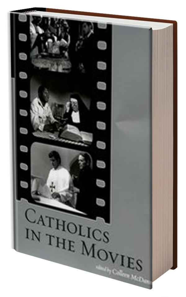 Catholics in the Movies by Colleen McDannell