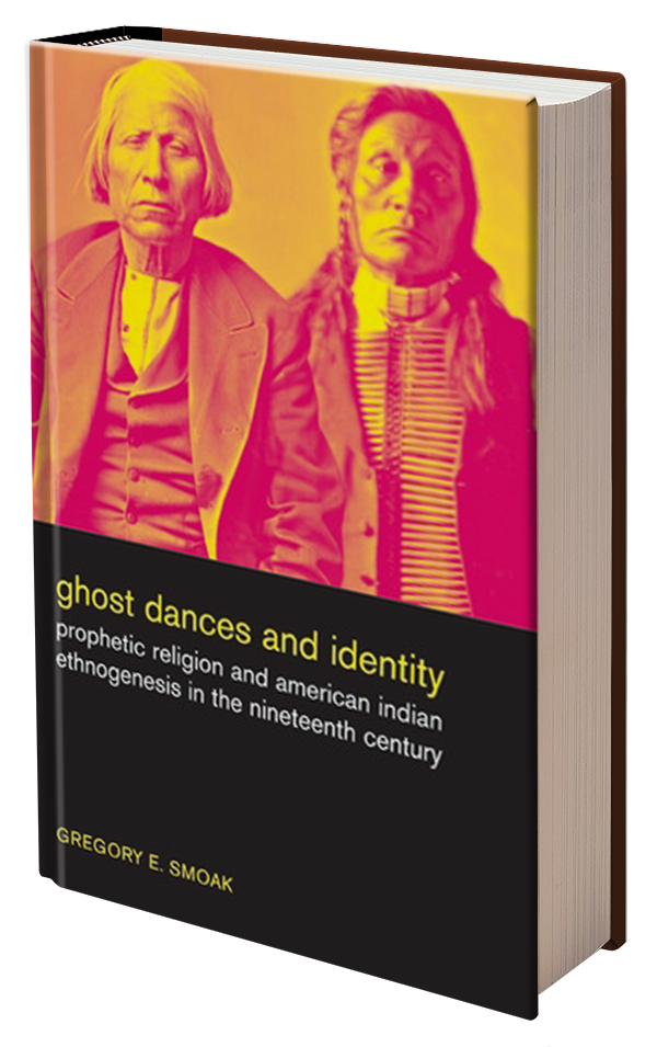 Ghost Dances and Identity by Gregory E. Smoak
