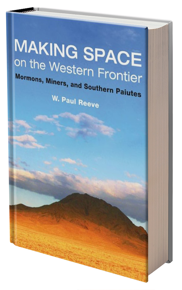 Making Space on the Western Frontier by W. Paul Reeve