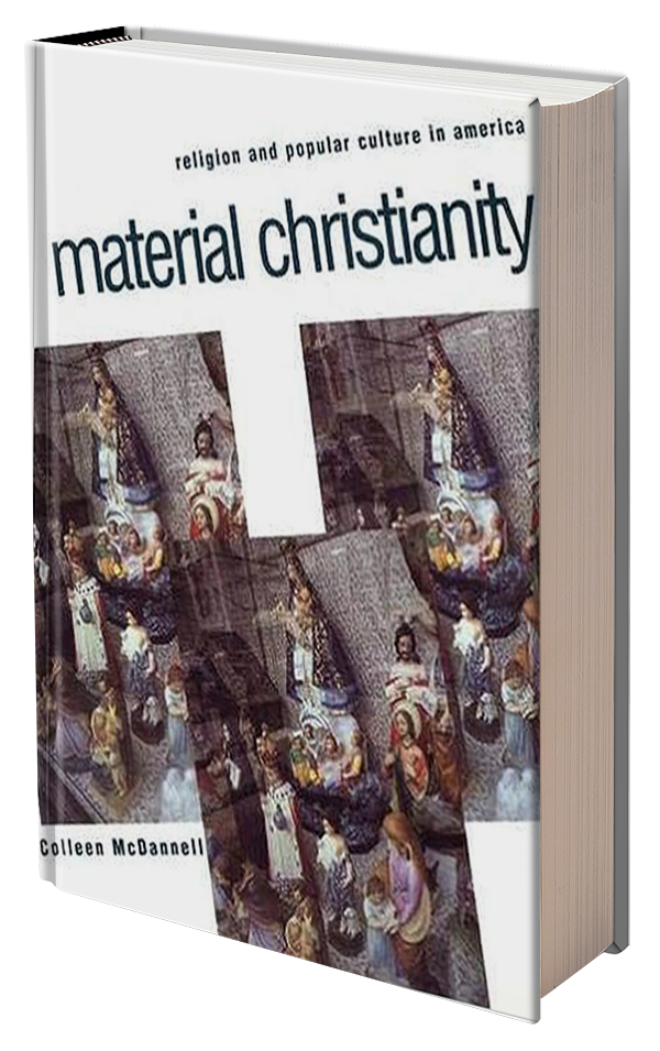 Material Christianity by Colleen McDannell