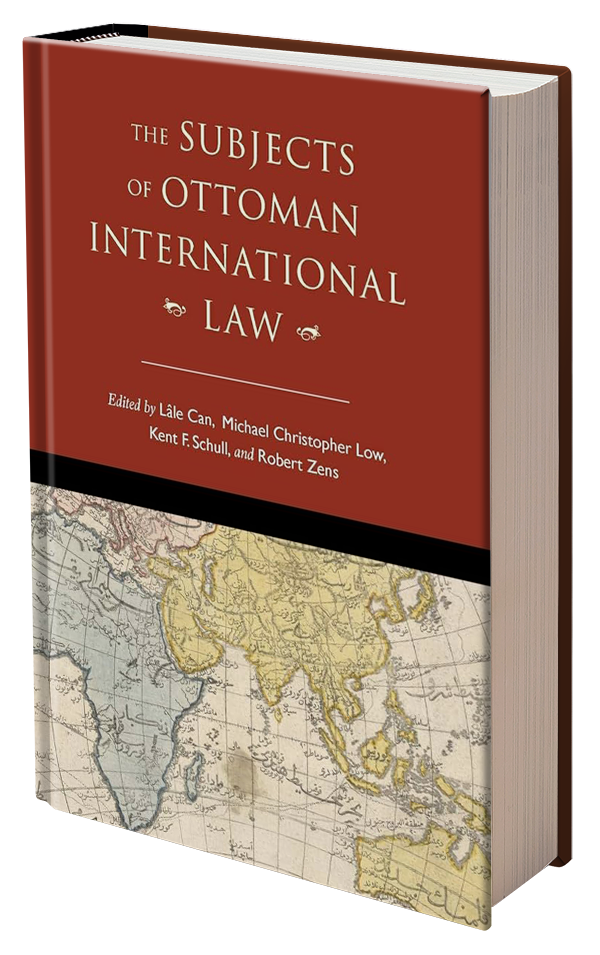 The Subjects of Ottoman International Law by Michael Christopher Low